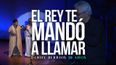 El Rey Te Mandó a Llamar