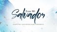 Eres Mi Salvador