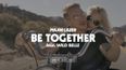 Be Together