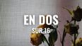 Sur 16 - En Dos