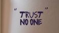 Trust No One