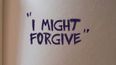 I Might Forgive